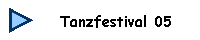 Tanzfestival 05